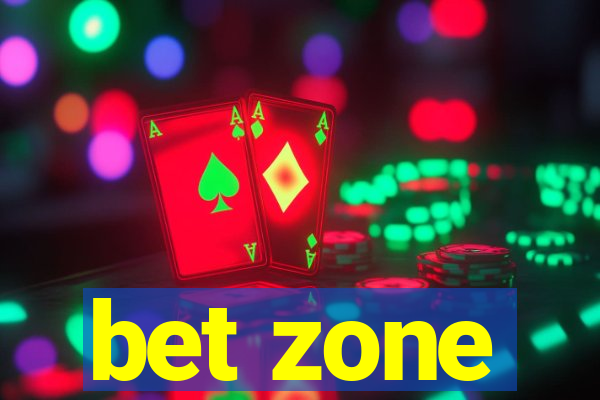 bet zone